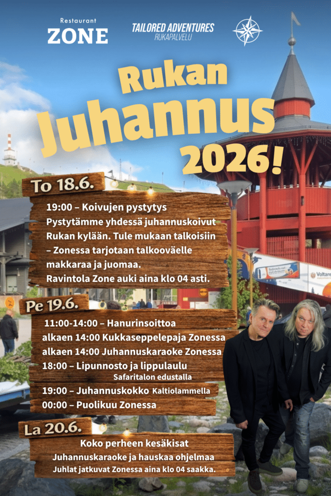 Mainosjuliste Rukan Juhannus 2026 -tapahtumasta, jossa näkyy Rukan Tykkytorni, eturinne ja muuta maisemaa, edessä juhannuksen ohjelma ja Puolikuu-yhtye, joka esiintyy Ravintola Zonessa juhannuksena.